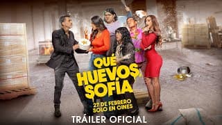¡Qué Huevos, Sofía! | Tráiler Oficial | Cinépolis Distribución
