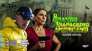 O Grande Trapaceiro Americano | Teaser Oficial (uma série inspirada em GTA)
