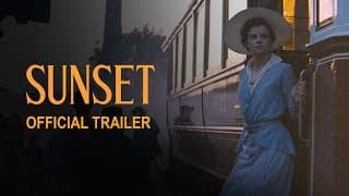 Sunset | Official UK Trailer | In Cinemas & On Demand 31 May