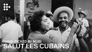 SALUT LES CUBAINS | Hand-picked by MUBI