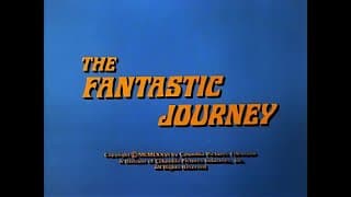 The Fantastic Journey - (series) opening credits