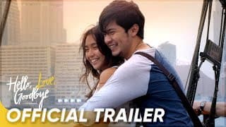 Official Trailer  | Kathryn Bernardo, Alden Richards | 'Hello, Love, Goodbye'