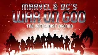 Marvel & DC's War on God-The Antichrist Agenda (Official Trailer 2)