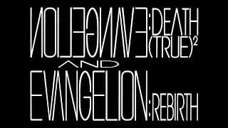 EVANGELION:DEATH (TRUE)² & REBIRTH - Official Trailer [Subtitled]