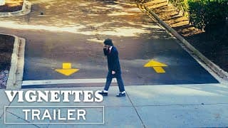 VIGNETTES (Trailer)