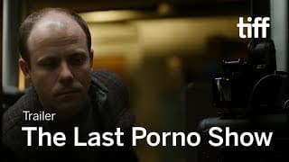 THE LAST PORNO SHOW Trailer | TIFF 2019