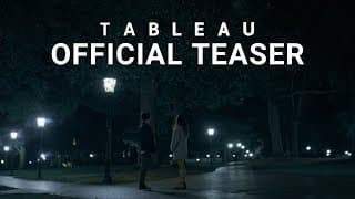 TABLEAU | Official Teaser Trailer