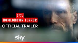 7/7: Homegrown Terror | Official Trailer | Sky