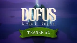 DOFUS le film - Livre I : Julith - Teaser#1