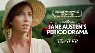 JANE AUSTEN'S PERIOD DRAMA | Trailer - Oscar®-Nominated Short Film