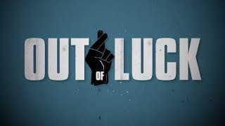 "Out Of Luck": Introduction to the Documentary Series