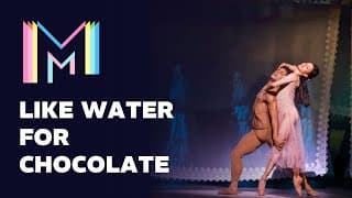 Like Water for Chocolate: Final Pas de Deux