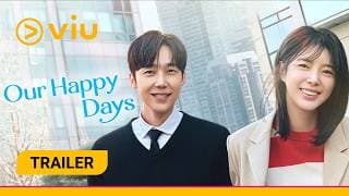 Our Happy Days (2026) Trailer [ENG SUB]