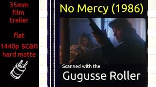 No Mercy (1986) 35mm film trailer, flat hard matte, 1440p