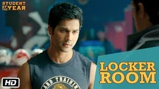 Locker Room - Student Of The Year - Sidharth Malhotra, Alia Bhatt & Varun Dhawan