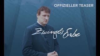 ZWINGLIS ERBE: Offizieller Teaser