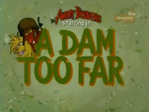A Dam Too Far