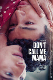 Don’t Call Me Mama