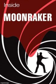 Inside ‘Moonraker’